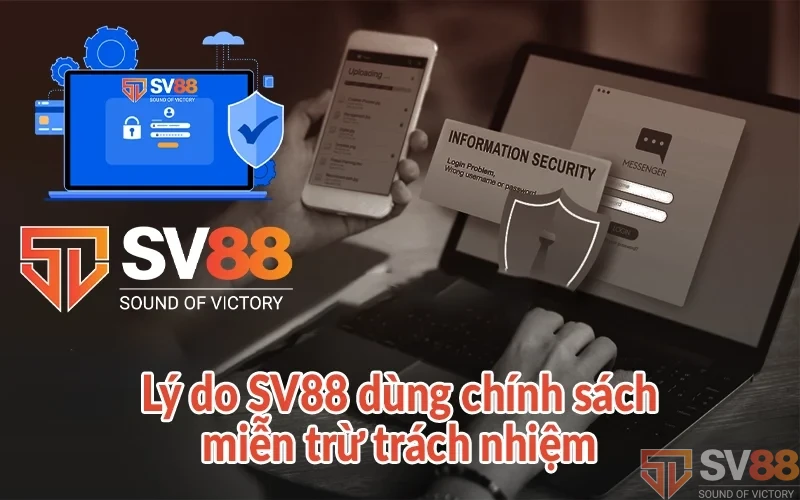 Lý do SV88 dùng chính sách miễn trừ trách nhiệm